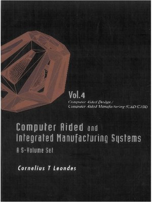 cover image of Computer Aided and Integrated Manufacturing Systems (A 5-volume Set)--Volume 4